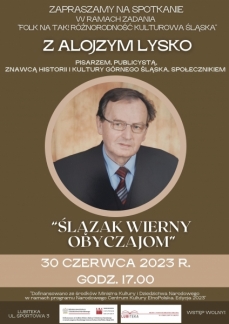 ŚLĄZAK WIERNY OBYCZAJOM SPOTKANIE Z ALOJZYM LYSKO
